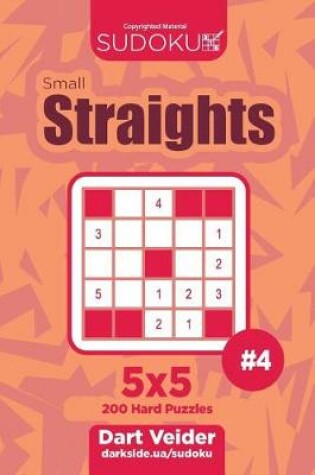 Cover of Sudoku Small Straights - 200 Hard Puzzles 5x5 (Volume 4)