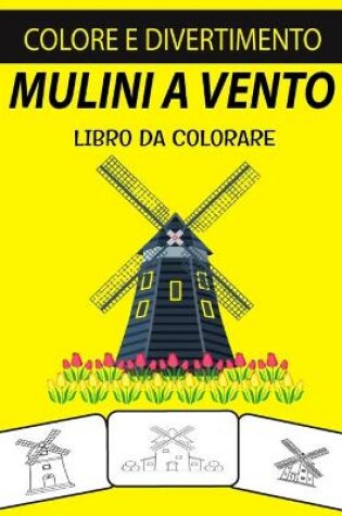 Cover of Mulini a Vento Libro Da Colorare