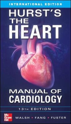 Book cover for Hurst's the Heart Manual of Cardiology, Thirteenth Edition (Int'l Ed)