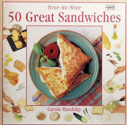 Book cover for Step-by-Step 50 Great Sandwiches