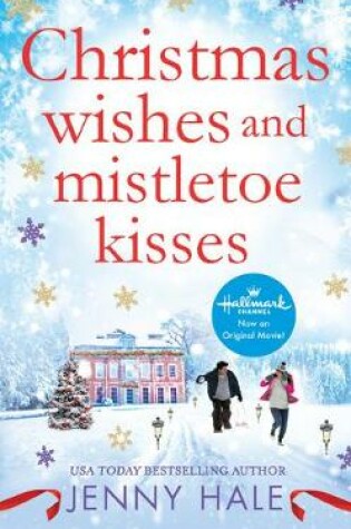 Cover of Christmas Wishes and Mistletoe Kisses