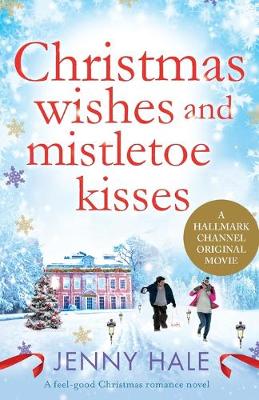 Book cover for Christmas Wishes and Mistletoe Kisses