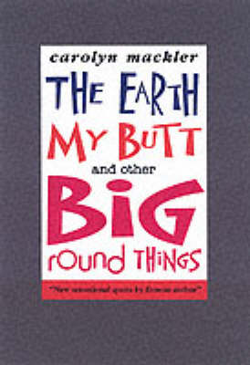 Book cover for Earth, My Butt And Other Round Things