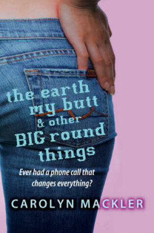 Cover of Earth My Butt And Other Round Things