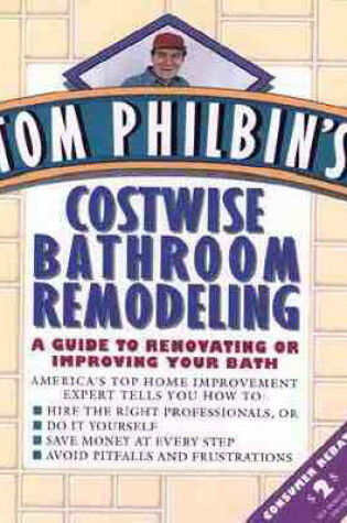 Cover of Tom Philbin's Costwise Bathroom Remodeling