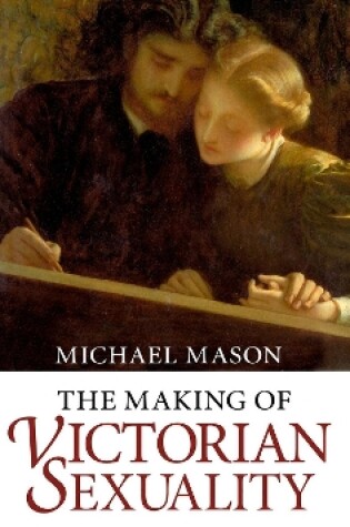 Cover of The Making of Victorian Sexuality
