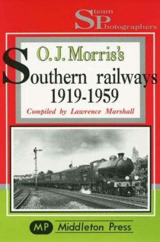 Cover of O.J.Morris's Southern Railways, 1919-59