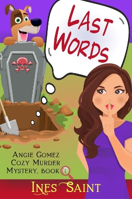 Book cover for Last Words (An Angie Gomez Murder Mystery, Book 1)