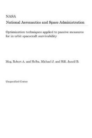 Cover of Optimization Techniques Applied to Passive Measures for In-Orbit Spacecraft Survivability