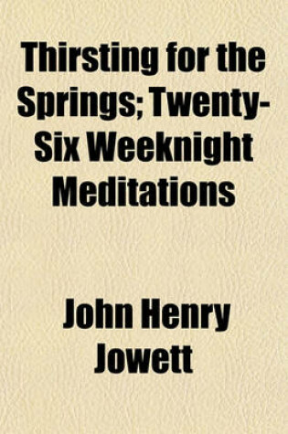 Cover of Thirsting for the Springs; Twenty-Six Weeknight Meditations