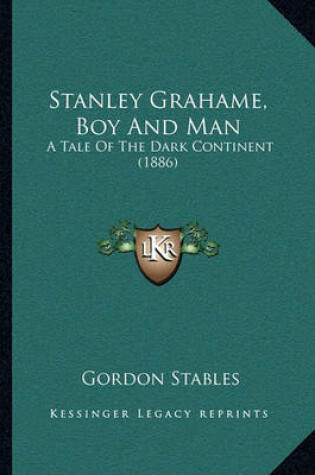 Cover of Stanley Grahame, Boy and Man