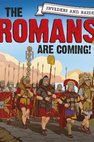Cover of Invaders and Raiders: The Romans are coming!