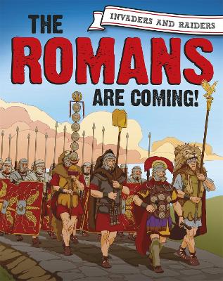 Book cover for Invaders and Raiders: The Romans are coming!