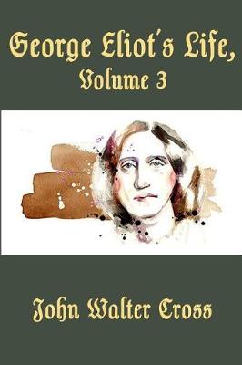 Book cover for George Eliot's Life, Volume 3 (Illustrated)