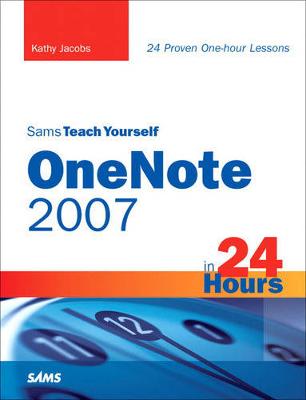 Book cover for Sams Teach Yourself OneNote 2007 in 24 Hours