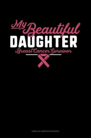 Cover of My Beautiful Daughter Breast Cancer Survivor