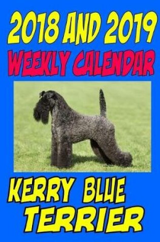 Cover of 2018 and 2019 Weekly Calendar Kerry Blue Terrier