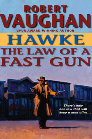 Cover of Hawke: The Law of a Fast Gun