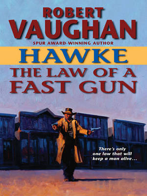 Cover of Hawke: The Law of a Fast Gun