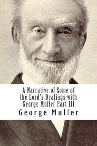 Cover of A Narrative of Some of the Lord's Dealings with George Muller Part III