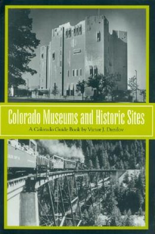 Cover of Colorado Museums and Historic Sites