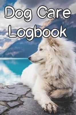 Book cover for Dog Care Logbook