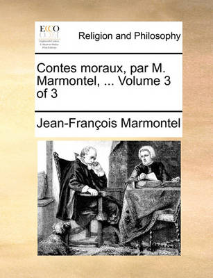Book cover for Contes Moraux, Par M. Marmontel, ... Volume 3 of 3