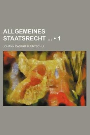 Cover of Allgemeines Staatsrecht (1)