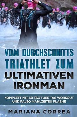 Book cover for VOM DURCHSCHNITTS TRIATHLET Zum ULTIMATIVEN IRONMAN