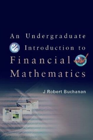 Cover of Undergraduate Introduction To Financial Mathematics, An