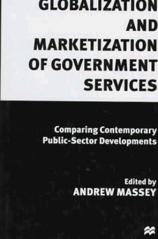 Cover of Globalization and Marketization of Government Services