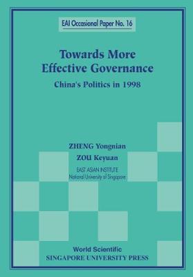 Cover of Towards More Effective Governance: China's Politics In 1998