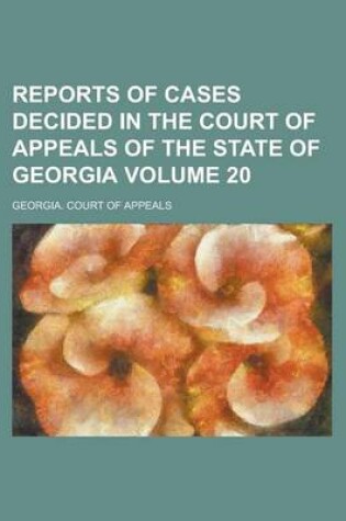 Cover of Reports of Cases Decided in the Court of Appeals of the State of Georgia Volume 20