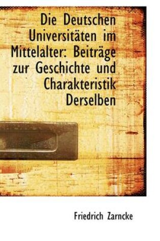 Cover of Die Deutschen Universit Ten Im Mittelalter