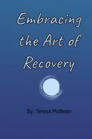 Cover of Embracing the Art of Recovery