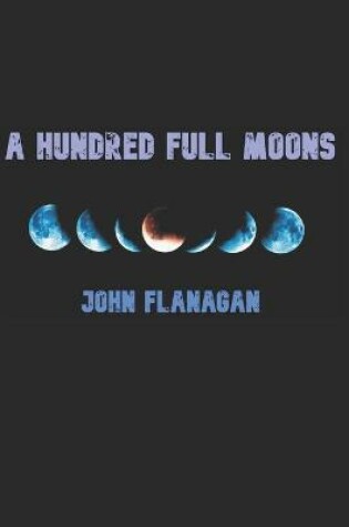 Cover of A Hundred Full Moons
