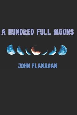 Book cover for A Hundred Full Moons