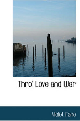 Cover of Thro' Love and War