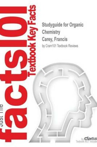 Cover of Studyguide for Organic Chemistry by Carey, Francis, ISBN 9781259717529