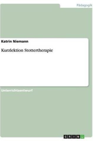 Cover of Kurzlektion Stottertherapie