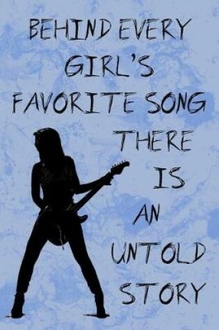 Cover of Behind Every Girl's Favorite Song There is an Untold Story