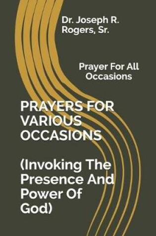 Cover of PRAYERS FOR VARIOUS OCCASIONS (Invoking The Presence/Power Of God)