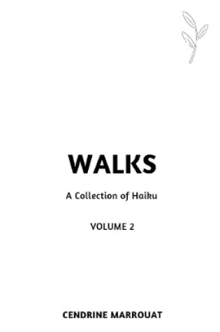 Cover of Walks: A Collection of Haiku (Volume 2)
