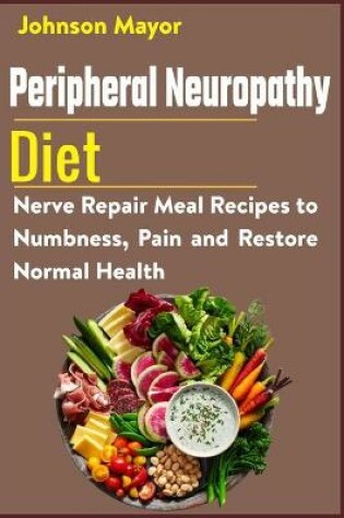 Cover of Peripheral Neuropathy Diet