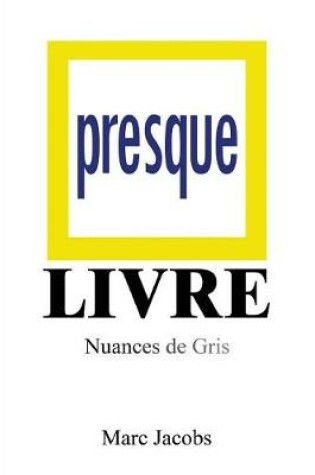 Cover of Presque Livre