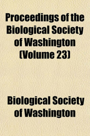 Cover of Proceedings of the Biological Society of Washington (Volume 23)