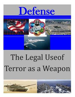 Book cover for The Legal Use of Terror as a Weapon