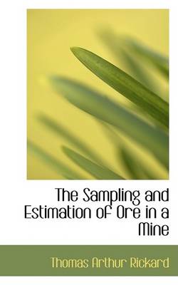 Book cover for The Sampling and Estimation of Ore in a Mine