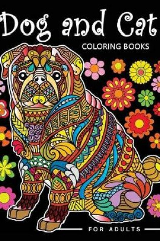 Cover of Dog and Cat Coloring Books for Adults