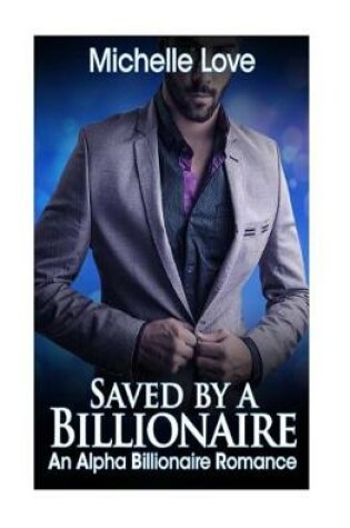 Cover of Saved by a Billionaire
